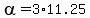 alpha=3%2A11.25