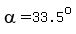 alpha=33.5%5Eo