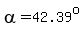 alpha=42.39%5Eo