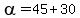 alpha=45+%2B30