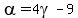 alpha=4gamma-9