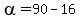 alpha=90-16