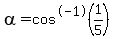 alpha=cos%5E-1%281%2F5%29