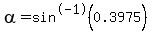alpha=sin%5E-1%280.3975%29