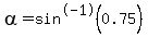 alpha=sin%5E-1%280.75%29