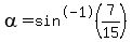 alpha=sin%5E-1%287%2F15%29