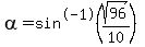 alpha=sin%5E-1%28sqrt%2896%29%2F10%29