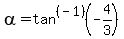 alpha=tan%5E%28-1%29%28-4%2F3%29
