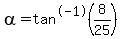 alpha=tan%5E-1%288%2F25%29