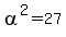 alpha%5E2=27