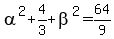 alpha%5E2+%2B+4%2F3+%2B+beta%5E2+=+64%2F9