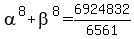 alpha%5E8+%2B+beta%5E8+=+6924832%2F6561