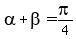 alpha+%2B+beta+=+pi%2F4