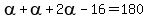 alpha+%2Balpha+%2B2alpha-16=180