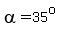 alpha+=+35%5Eo