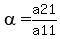 alpha+=+a21%2Fa11