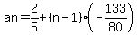 an=2%2F5%2B%28n-1%29%28-133%2F80%29