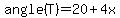 angle%28T%29=20%2B4x