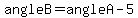 angle+B+=+angleA+-+5