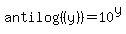 antilog%28%28y%29%29=10%5Ey