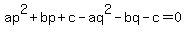 ap%5E2%2Bbp%2Bc+-+aq%5E2-bq-c+=+0