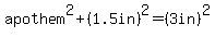 apothem%5E2%2B%281.5in%29%5E2=%283in%29%5E2