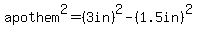 apothem%5E2=%283in%29%5E2-%281.5in%29%5E2