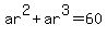 ar%5E2%2Bar%5E3=60