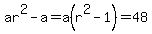 ar%5E2-a+=+a%28r%5E2-1%29+=+48