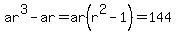 ar%5E3-ar+=+ar%28r%5E2-1%29+=+144