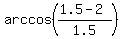 arccos%28%281.5-2%29%2F1.5%29