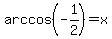 arccos%28-1%2F2%29=x