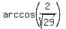 arccos%282%2Fsqrt%2829%29%29