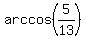 arccos%285%2F13%29