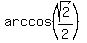 arccos%28sqrt%282%29%2F2%29