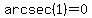 arcsec%281%29=0