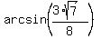 arcsin%28%283%2Asqrt%287%29%29%2F8%29