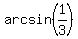 arcsin%281%2F3%29