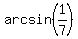 arcsin%281%2F7%29