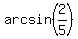 arcsin%282%2F5%29