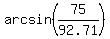 arcsin%2875%2F92.71%29