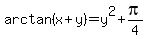 arctan%28x%2By%29=y%5E2%2Bpi%2F4