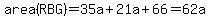 area%28RBG%29=35a%2B21a%2B66=62a