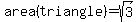 area%28triangle%29=sqrt%283%29