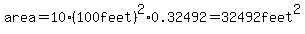 area=10%2A%28100feet%29%5E2%2A0.32492=32492feet%5E2