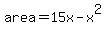 area=15x-x%5E2