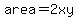 area=2xy