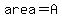 area=A