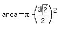 area=pi%2A%283sqrt%282%29%2F2%29%5E2
