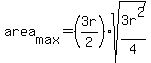 area%5Bmax%5D=%283r%2F2%29sqrt%283r%5E2%2F4%29